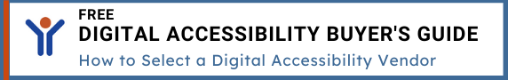 Free Digital Accessibility Buyer's Guide: How to Select a Digital Accessibility Vendor